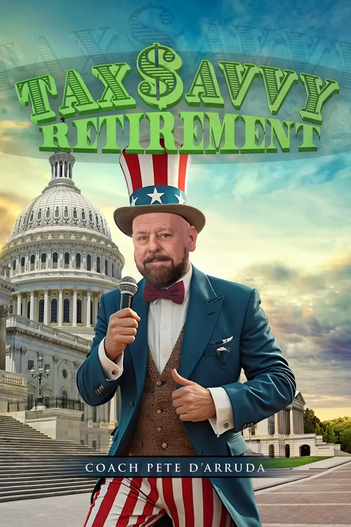 Cover Image of Tax Savvy Retirement by Coach Pete D'Arruda