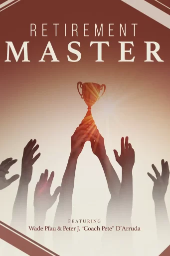 Cover Image of Retirement Master by Coach Pete D'Arruda